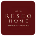 Reseo Home Ramintra - Chatuchot